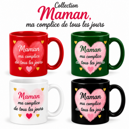 Mug "Maman ma complice tous les jours"