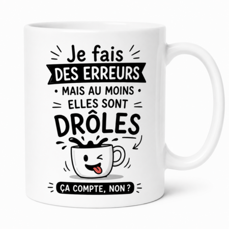Mug humour “Je fais des erreurs mais au moins elles sont drôles"