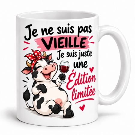 Mug humour “Je ne suis pas vieille, je suis juste une édition limitée”