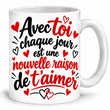 Mug couple “Avec toi chaque jour est une nouvelle raison de t'aimer”