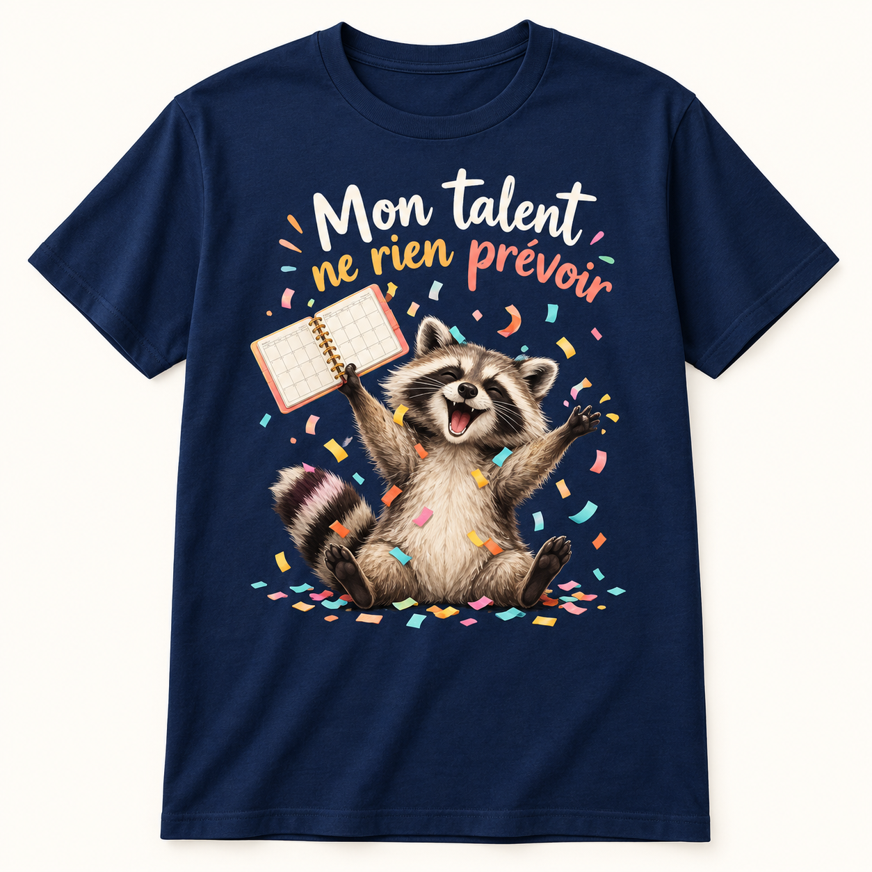 T-shirt Mon talent ne rien prévoir