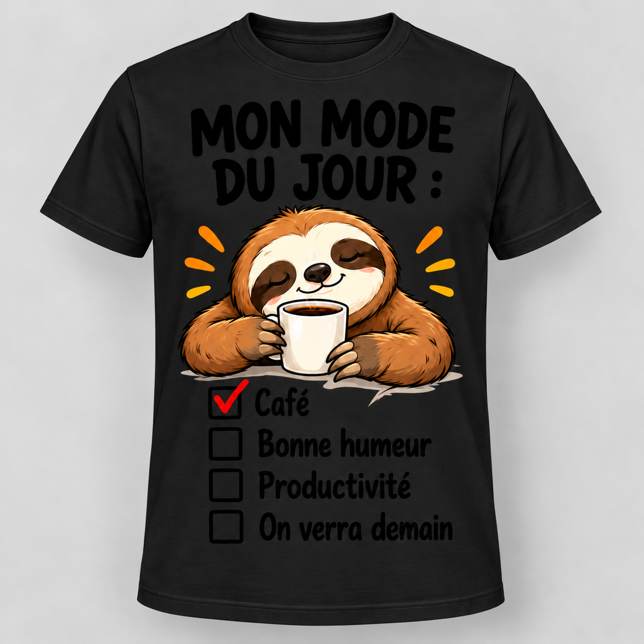 T-shirt humour “Mon mode du jour : café” – Image 2