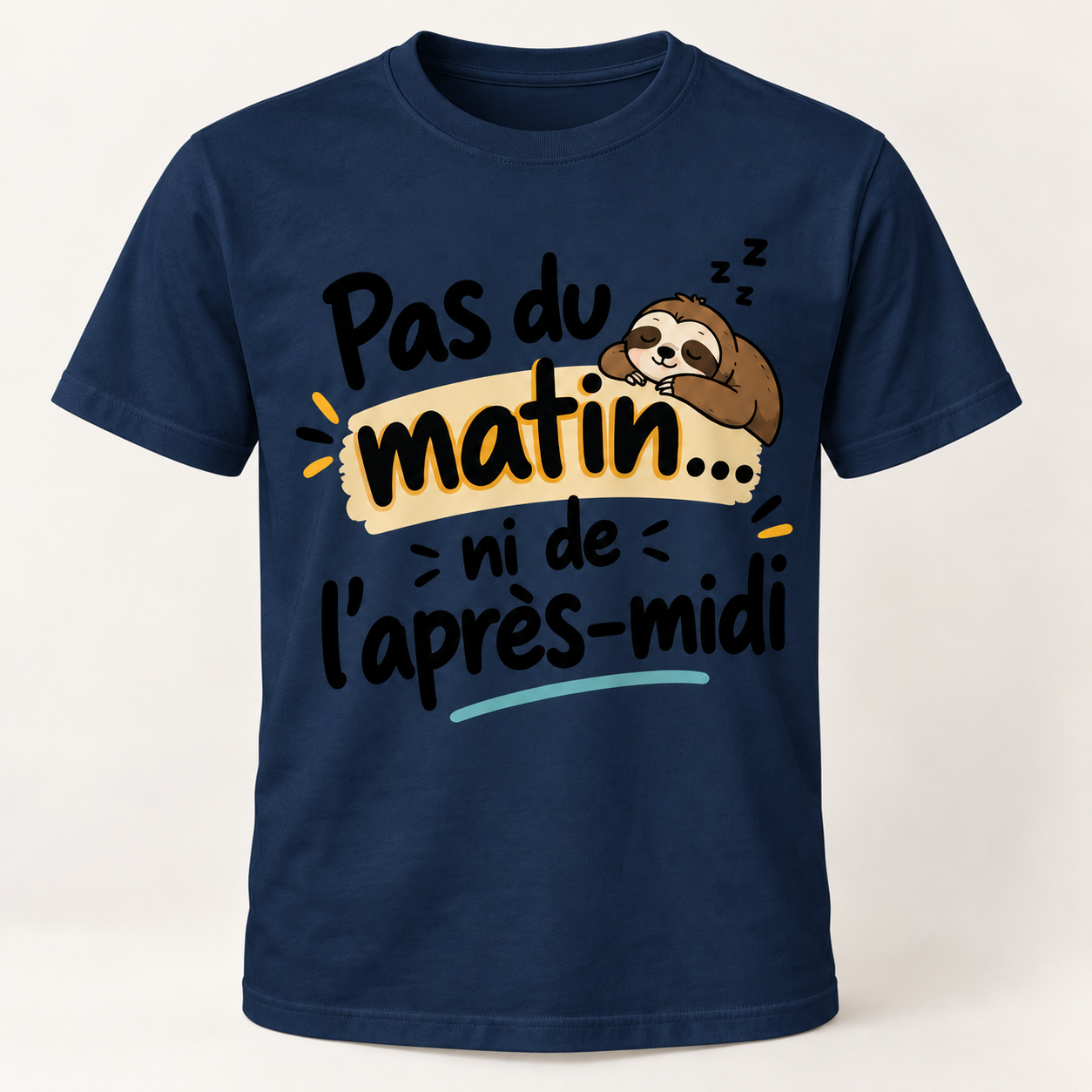 T-shirt humour “Pas du matin… ni de l'après-midi” – Image 6