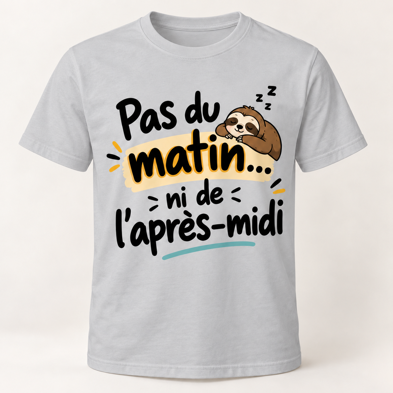T-shirt humour “Pas du matin… ni de l'après-midi” – Image 7