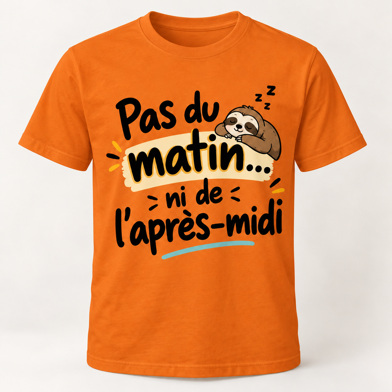 T-shirt humour “Pas du matin… ni de l'après-midi” – Image 8
