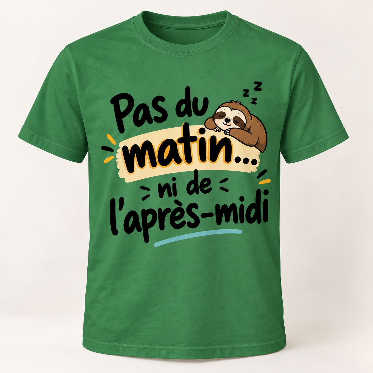 T-shirt humour “Pas du matin… ni de l'après-midi” – Image 9