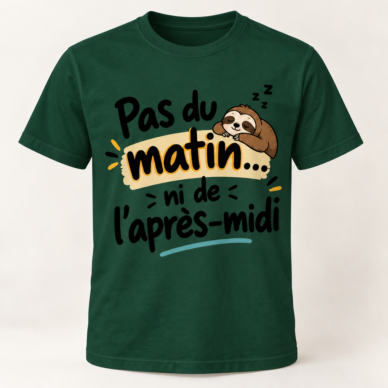 T-shirt humour “Pas du matin… ni de l'après-midi” – Image 11