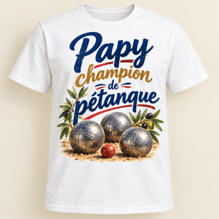 T-shirt Papy champion de pétanque — motif présenté sur t-shirt blanc